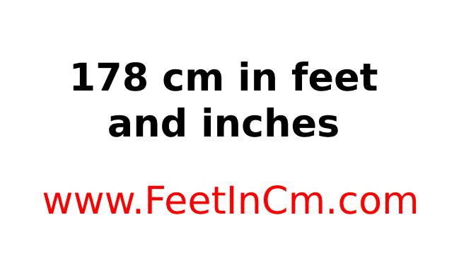 178 cm in feet